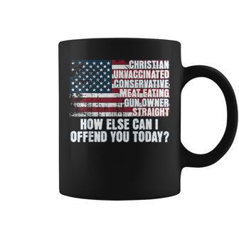 How Else Can I Offend You Today Unvaccinated Conservative Coffee Mug - Monsterry UK