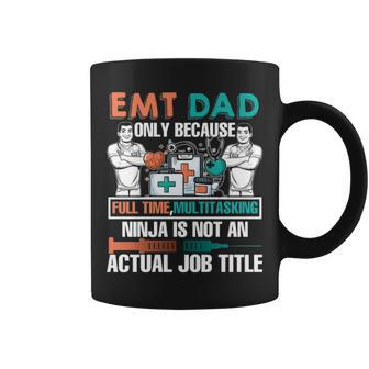 I Am An Emt Dad Job Title Coffee Mug | Mazezy