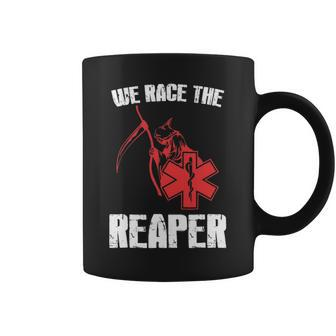 Emt Ems And Paramedic T We Race The Reaper Coffee Mug | Mazezy
