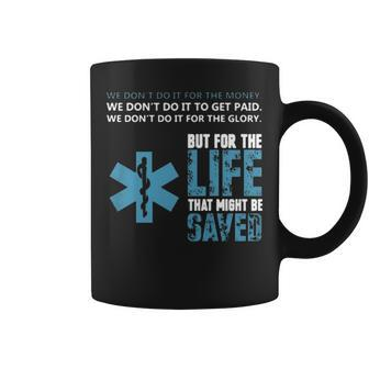 Emt For The Life That Might Be Saved Coffee Mug | Mazezy