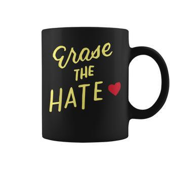 End Racism Erase Hate Fight Racism Anti-Racism Anti-Bullying Coffee Mug - Monsterry