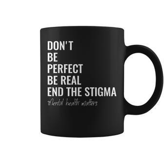 End The Stigma Mental Health Matters Mental Health Awareness Coffee Mug - Thegiftio UK