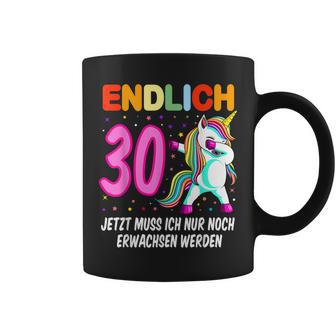 Endlich 30 Jetzt Muss Ich Nur Noch Erwachsen Werden Endlich Tassen - Geschenkecke