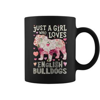 English Bulldog Just A Girl Who Loves Dog Flower Floral Coffee Mug | Mazezy