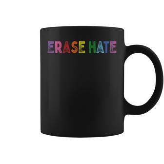 Erase Racism Erase Hate Fight Racism Anti-Racism Coffee Mug - Monsterry