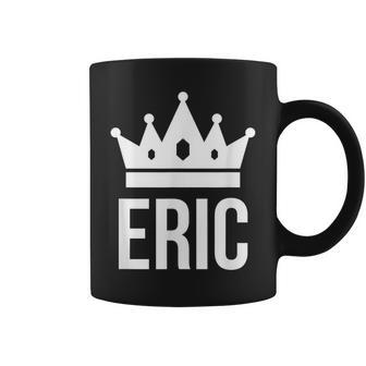 Eric Name For King Prince Crown Coffee Mug - Monsterry CA