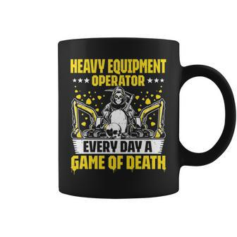 Excavator Driver Game Of Death Heavy Equipment Operator Coffee Mug | Mazezy