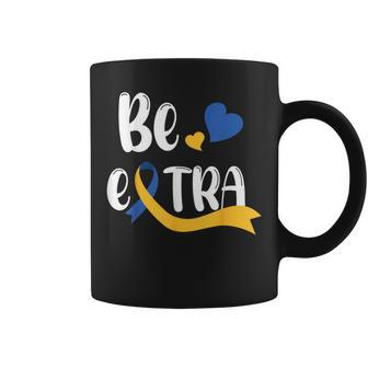 Be Extra Cute T21 World Down Syndrome Awareness Day Coffee Mug | Mazezy
