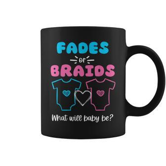 Fades Or Braids Gender Reveal Cute Coffee Mug - Monsterry DE