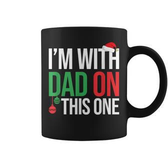 Family Christmas Pajamas Matching I'm With Dad On This One Coffee Mug | Mazezy