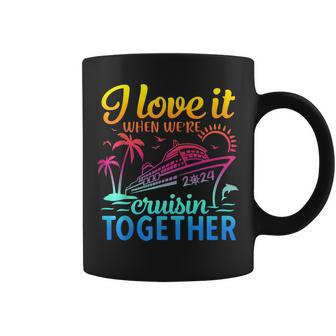 Family Cruise 2024 I Love It When We're Cruisin' Together Coffee Mug | Mazezy