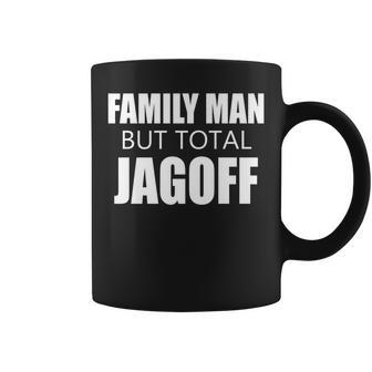 Family Man But Total Jagoff Humor Coffee Mug - Monsterry