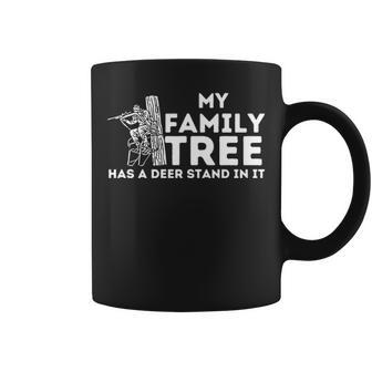 My Family Tree Has A Deer Stand In It Buck Hunting Hunter Coffee Mug | Mazezy