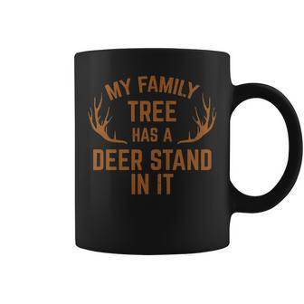 My Family Tree Has A Deer Stand In It Hunting T Coffee Mug | Mazezy