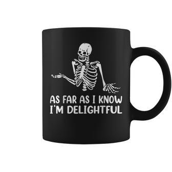 As Far As I Know I'm Delightful Skeleton Sarcasm Quote Coffee Mug - Thegiftio UK