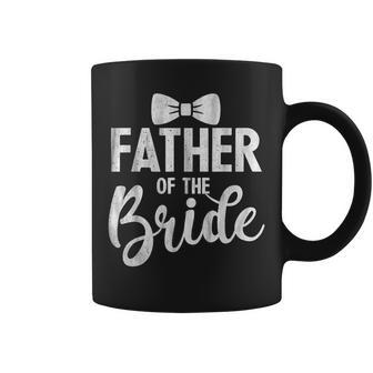 Father Of The Bride Dad Wedding Or Bachelor Party Coffee Mug | Crazezy