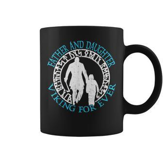 Father And Daughter Vikings For Ever Father's Day Viking Coffee Mug - Monsterry CA