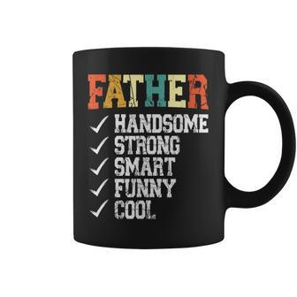 Father Handsome Strong Smart Cool Fathers Day Coffee Mug - Seseable