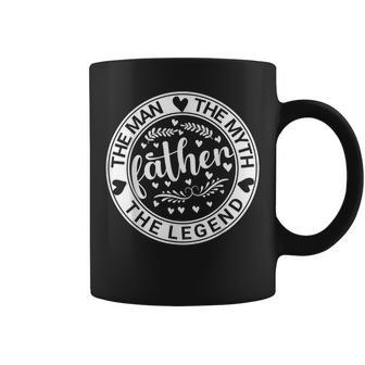 Father The Man The Myth The Legend Dad Birthday Fathers Day Coffee Mug - Monsterry DE