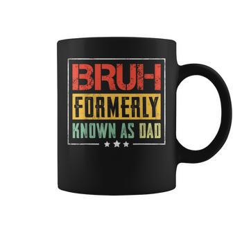 Fathers Day Bruh Formerly Known As Dad Coffee Mug - Thegiftio UK