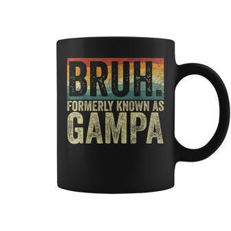Fathers Day Bruh Formerly Known As Gampa Vintage Coffee Mug - Seseable