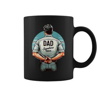 Father's Day Classic Dad Signature Move Quote Dads Coffee Mug - Seseable