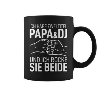 Father's Day Dad Ich Habe Zwei Titel Papa Und Dj Tassen - Geschenkecke