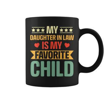Father's Day My Daughter In Law Is My Favorite Child Father Coffee Mug - Thegiftio UK
