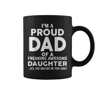 Father's Day I'm A Proud Dad Of Freaking Awesome Daughter Coffee Mug - Seseable