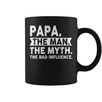 Father's Day Papa The Man The Myth The Bad Influence Coffee Mug - Seseable