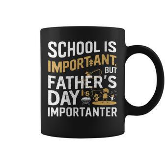 Father's Day School Is Important But Dad Is Importanter Coffee Mug - Seseable