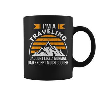Father's Day Traveling Dad Just Like A Normal Dad Except Coffee Mug - Thegiftio UK