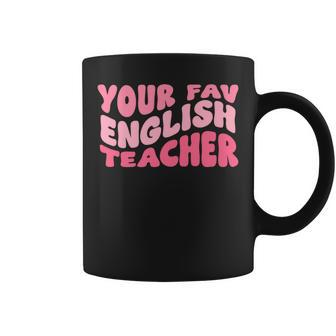Your Fav English Teacher On Front Retro Groovy Pink Coffee Mug | Mazezy CA