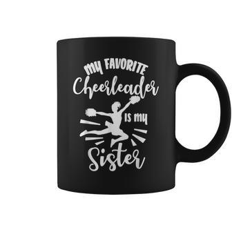 My Favorite Cheerleader Is My Sister Cheerleading Team Squad Coffee Mug - Monsterry
