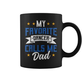 My Favorite Dancer Calls Me Dad Cool Dance Dad Father's Day Coffee Mug - Thegiftio UK