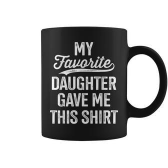 From Favorite Daughter For Dad Fathers Day Or Birthday Coffee Mug - Thegiftio UK