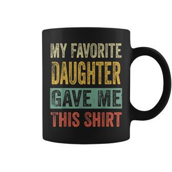 My Favorite Daughter ed Me This Mom Dad Coffee Mug | Crazezy DE