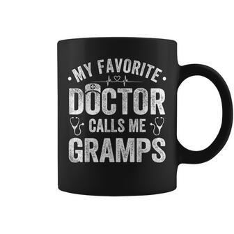 My Favorite Doctor Calls Me Gramps Father's Day Coffee Mug - Seseable