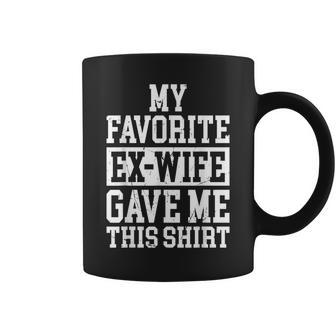 My Favorite Ex-Wife Gave Me This Ex-Husband Joke Coffee Mug - Monsterry DE