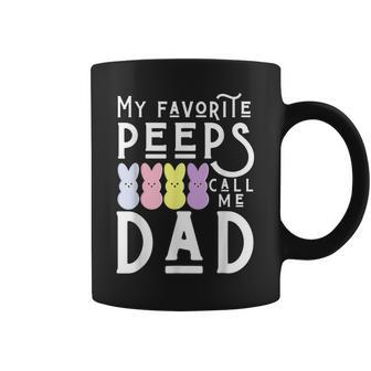 My Favorite Peeps Call Me Dad Dada Daddy Easter Basket Men Coffee Mug - Monsterry DE