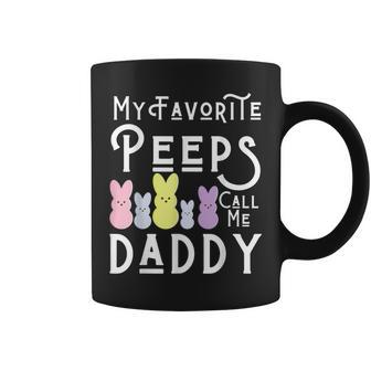 My Favorite Peeps Call Me Daddy Dad Easter Basket Stuffer Coffee Mug - Monsterry DE