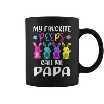 My Favorite Peeps Call Me Papa Dad Easter Bunny Coffee Mug - Monsterry UK