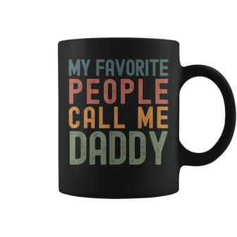My Favorite People Call Me Daddy Fathers Day Simple Coffee Mug - Monsterry