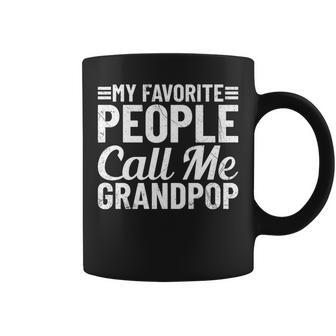 My Favorite People Call Me Grandpop Father's Day Coffee Mug - Thegiftio UK