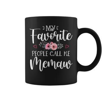 My Favorite People Call Me Memaw Floral Mother's Day Coffee Mug - Monsterry AU