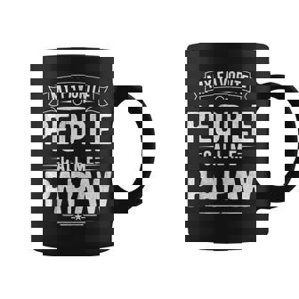 My Favorite People Call Me Papaw Fathers Day Coffee Mug - Thegiftio UK