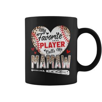 My Favorite Player Calls Me Mamaw Baseball Leopard Coffee Mug - Monsterry CA