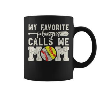 My Favorite Player Calls Me Mom Baseball Softball Boy Mother Coffee Mug - Monsterry DE