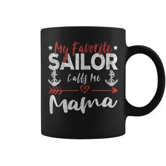 My Favorite Sailor Calls Me Mama Sailor’S Mom Coffee Mug - Thegiftio