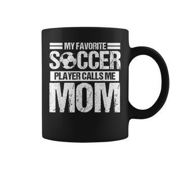 My Favorite Soccer Calls Me Mom Coffee Mug - Monsterry